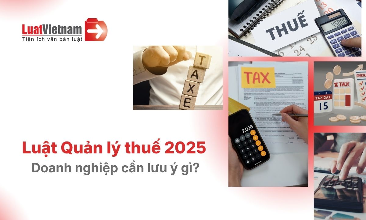 5 quy định doanh nghiệp cần lưu ý tại Luật Quản lý thuế 2025